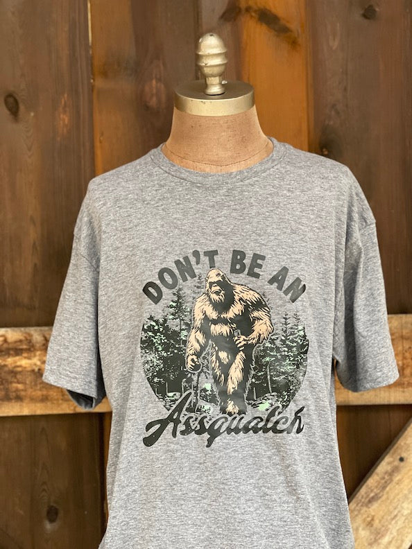 DON'T BE AN ASSQUATCH Tee- Heather Grey